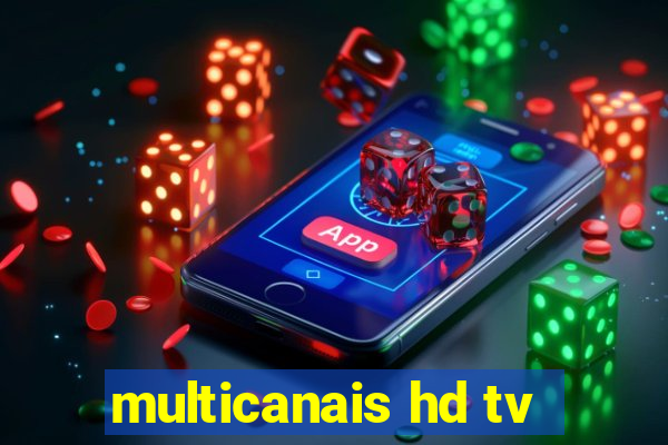 multicanais hd tv